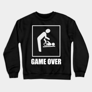 Daddy To Be is Game Over Crewneck Sweatshirt